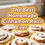 The Best Homemade Cinnamon Rolls Ever