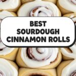 Best Sourdough Cinnamon Rolls