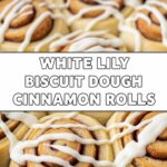 White Lily Biscuit Dough Cinnamon Rolls