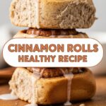 Cinnamon Rolls Healthy Recipe