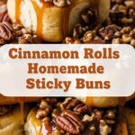 Cinnamon Rolls Homemade Sticky Buns