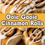 Ooie Gooie Cinnamon Rolls