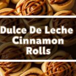 Dulce De Leche Cinnamon Rolls