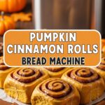 Pumpkin Cinnamon Rolls Bread Machine