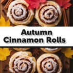 Autumn Cinnamon Rolls