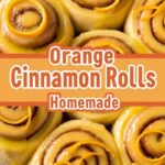Orange Cinnamon Rolls Homemade