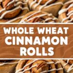 Whole Wheat Cinnamon Rolls
