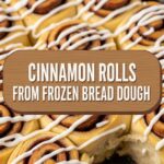 Cinnamon Rolls From Frozen Bread Dough