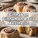Cinnabon Cinnamon Rolls Aesthetic