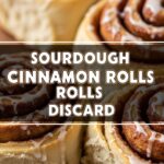 Sourdough Cinnamon Rolls Discard