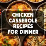 Chicken Casserole Recipes For Dinner