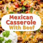 Mexican Casserole With Beef