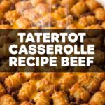 Tatertot Casserole Recipe Beef