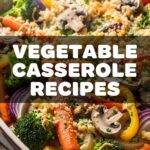 Vegetable Casserole Recipes