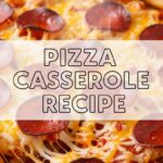 Pizza Casserole Recipe