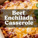 Beef Enchilada Casserole