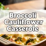 Broccoli Cauliflower Casserole