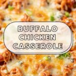 Buffalo Chicken Casserole