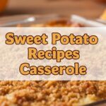 Sweet Potato Recipes Casserole