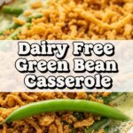 Dairy Free Green Bean Casserole