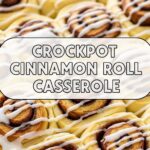 Crockpot Cinnamon Roll Casserole