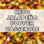 Keto Jalapeã±O Popper Casserole