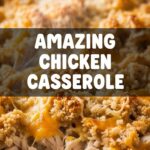 Amazing Chicken Casserole