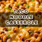 Taco Noodle Casserole