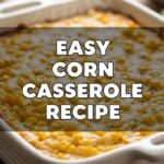 Easy Corn Casserole Recipe