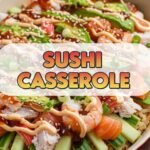 Sushi Casserole
