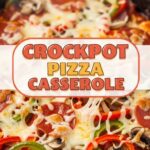 Crockpot Pizza Casserole