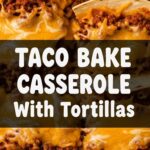 Taco Bake Casserole With Tortillas