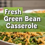 Fresh Green Bean Casserole