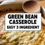 Green Bean Casserole Easy 3 Ingredient