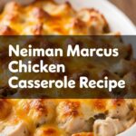 Neiman Marcus Chicken Casserole Recipe