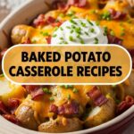 Baked Potatoe Casserole Recipes