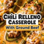 Chili Relleno Casserole With Ground Beef