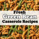 Fresh Green Bean Casserole Recipes