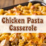 Chicken Pasta Casserole