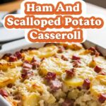 Ham And Scalloped Potato Casserole