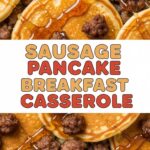 Sausage Pancake Breakfast Casserole
