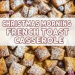 Christmas Morning French Toast Casserole