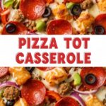 Pizza Tot Casserole