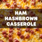 Ham Hashbrown Casserole