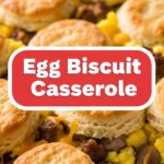 Egg Biscuit Casserole