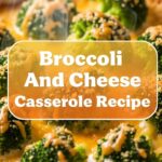 Broccoli And Cheese Casserole Recipe