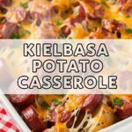 Kielbasa Potato Casserole