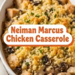 Niemann Marcus Chicken Casserole