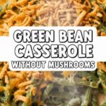 Green Bean Casserole Without Mushrooms
