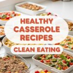 Healthy Casserole Recipes Clean Eating